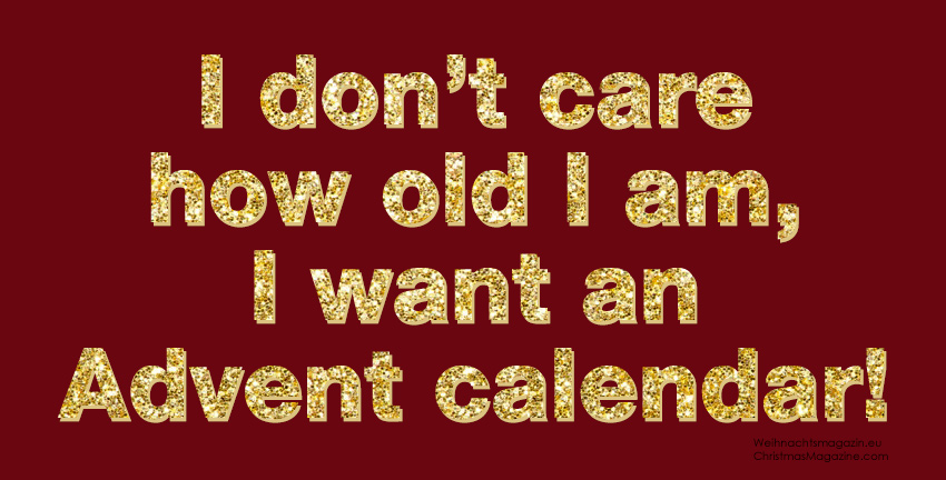I don't care how old I am, I want an Advent calendar